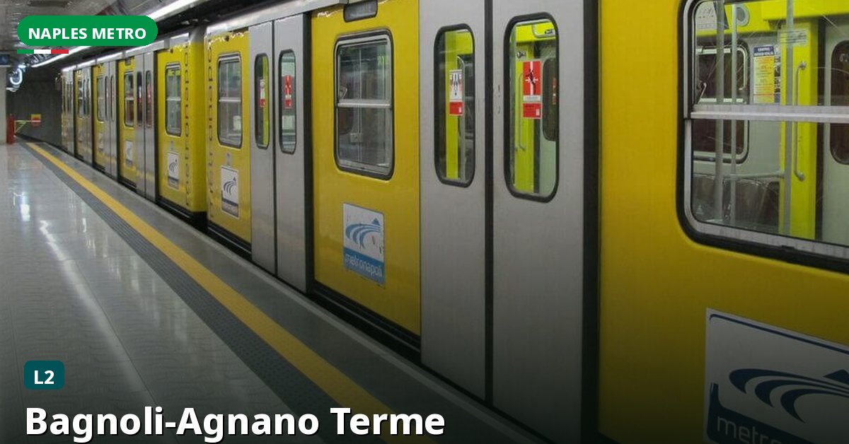 Bagnoli-Agnano Terme station — Naples Metro