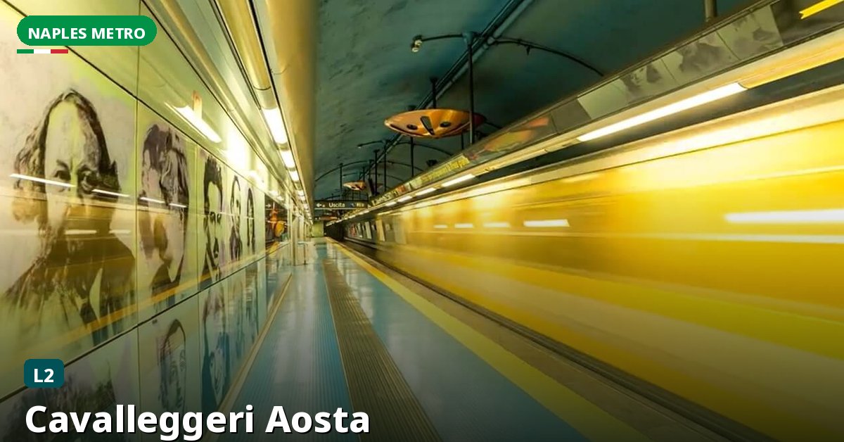 Cavalleggeri Aosta station — Naples Metro