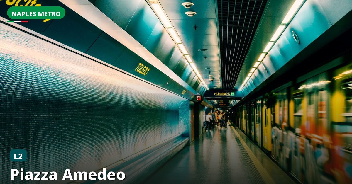 Piazza Amedeo station — Naples Metro